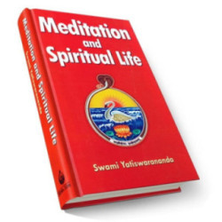 Meditation and Spiritual Life by Swami Yatishwarananda