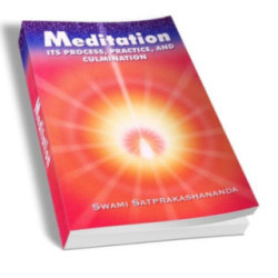 Meditation - Its Process Practice and Culmination Swami Satprakashananda
